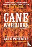 Wheatle, Alex - Cane Warriors