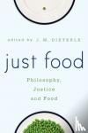  - Just Food - Philosophy, Justice and Food