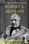 Mendlesohn, Farah - The Pleasant Profession of Robert A. Heinlein