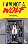 Sheehan, Dan - I Am Not a Wolf