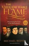 Reeves, Dr Michael - The Unquenchable Flame