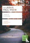 Reapsome, James (Author) - The Jesus Paul Knew (Lifebuilder Study Guides)
