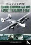 Franks, Norman - Coastal Command's Air War Against the German U-Boats