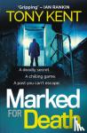 Kent, Tony - Marked for Death - A Richard and Judy Book Club Pick (Dempsey/Devlin Book 2)