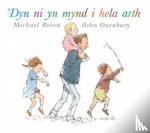 Rosen, Michael - 'Dyn Ni yn Mynd i Hela Arth