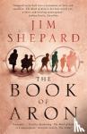 Jim Shepard - The Book of Aron