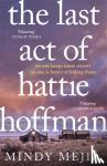 Mejia, Mindy - Mejia, M: The Last Act of Hattie Hoffman