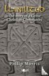 Philip Morris - Llanilltud - The Story of a Celtic Christian Community