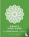 Moore, Saiphin - Rosa's Thai Cafe: The Vegetarian Cookbook