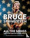 Margotin, Philippe, Guesdon, Jean-Michel - Bruce Springsteen: All the Songs - The Story Behind Every Track