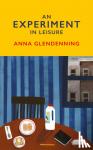 Glendenning, Anna - An Experiment in Leisure