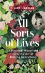 Harman, Claire - All Sorts of Lives