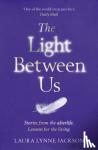 Jackson, Laura Lynne - The Light Between Us