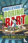 Patterson, James - Unbelievably Boring Bart