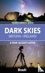 Francis-Baker, Tiffany - The Dark Skies of Britain & Ireland - A Stargazer's Guide