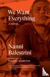 Balestrini, Nanni - We Want Everything