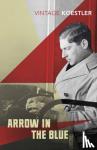 Koestler, Arthur - Arrow in the Blue