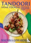 Gowardhan, Maunika - Tandoori Home Cooking