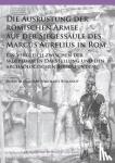 Burandt, Boris Alexander Nikolaus - Die Ausrustung der romischen Armee auf der Siegessaule des Marcus Aurelius in Rom