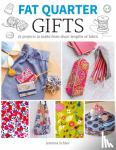 Schlee, J - Fat Quarter: Gifts - 25 Projects to Make from Short Lengths of Fabric