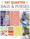Johns, Susie - Fat Quarter: Bags & Purses - 25 Projects to Make from Short Lengths of Fabric
