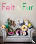 Herian, E - Felt & Fur - 20 simple makes to sew
