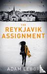 LeBor, Adam - The Reykjavik Assignment
