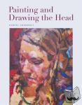 Shadbolt, Daniel - Painting and Drawing the Head