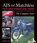 Vale, Matthew - AJS and Matchless Post-War Singles and Twins - The Complete Story