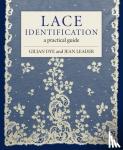 Dye, Gilian, Leader, Jean - Lace Identification - A Practical Guide