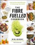Bulsiewicz, Dr Will - The Fibre Fuelled Cookbook