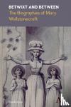 Ayres, Brenda - Betwixt and Between - The Biographies of Mary Wollstonecraft