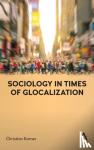 Karner, Christian - Sociology in Times of Glocalization