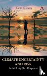 Curry, Judith - Climate Uncertainty and Risk