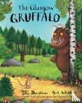 Donaldson, Julia, Smith, Elaine C - The Glasgow Gruffalo - The Gruffalo in Glaswegian