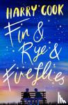 Cook, Harry - Fin & Rye & Fireflies
