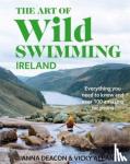 Deacon, Anna, Allan, Vicky - The Art of Wild Swimming: Ireland
