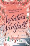 Houlbrook, Ceri - Winter's Wishfall - The Most Heartwarming, Magical Christmas Tale You'll Read This Year