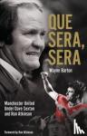 Barton, Wayne - Que Sera, Sera