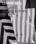 Brier, Jessica D. - On the Grid - Ways of Seeing in Print