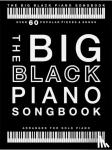 Hal Leonard Publishing Corporation - The Big Black Piano Songbook