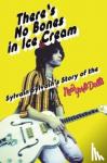 Sylvain, Sylvain, Thompson, Dave - There's No Bones in Ice Cream