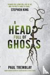 Tremblay, Paul - A Head Full of Ghosts