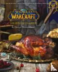 Monroe-Cassel, Chelsea - World of Warcraft the Official Cookbook