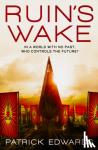 Edwards, Patrick - Ruin's Wake