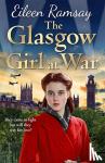 Ramsay, Eileen - The Glasgow Girl at War