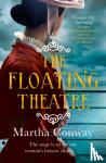 Conway, Martha - The Floating Theatre - This captivating tale of courage and redemption will sweep you away