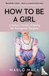 Mack, Marlo - How to be a Girl