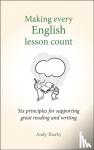 Tharby, Andy - Making Every English Lesson Count