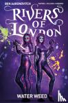 Cartmel, Andrew - Rivers of London Volume 6: Water Weed - Water Weed